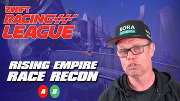 Zwift Racing League - Race Recon A&B | Rising Empire Route Breakdown
