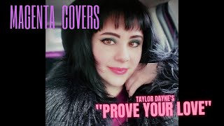 MAGENTA COVERS: "Prove Your Love" Taylor Dayne Cover