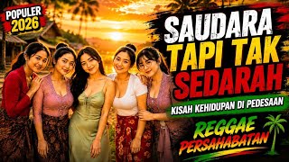Saudara Tapi Tak Sedarah - Reggae Persahabatan‼️By IndoReggaAudio (Musik Video Official) 
