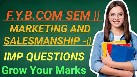 F.Y.B.COM SEM-|| #Marketing and Salesmanship#IMP Questions