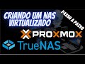 Proxmox e TrueNAS - Criando um Servidor NAS Virtual