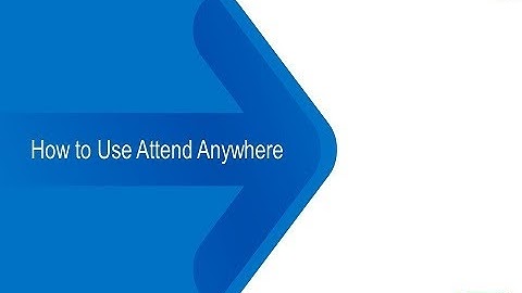 Attend Anywhere Video