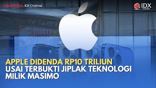 Apple Didenda Rp10 Triliun Usai Terbukti Jiplak Teknologi Milik Masimo Tech Bizz