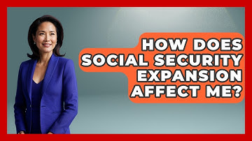 How Does Social Security Expansion Affect Me? - Socialism Explained