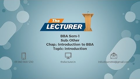 BBA Sem-1 Sub: Other Chap.: Introduction to BBA Topic: Introduction