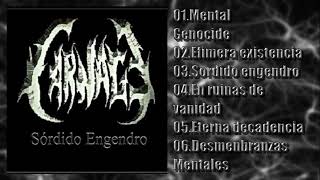 Carnage - Sordido Engendro (2007) [FULL ALBUM]