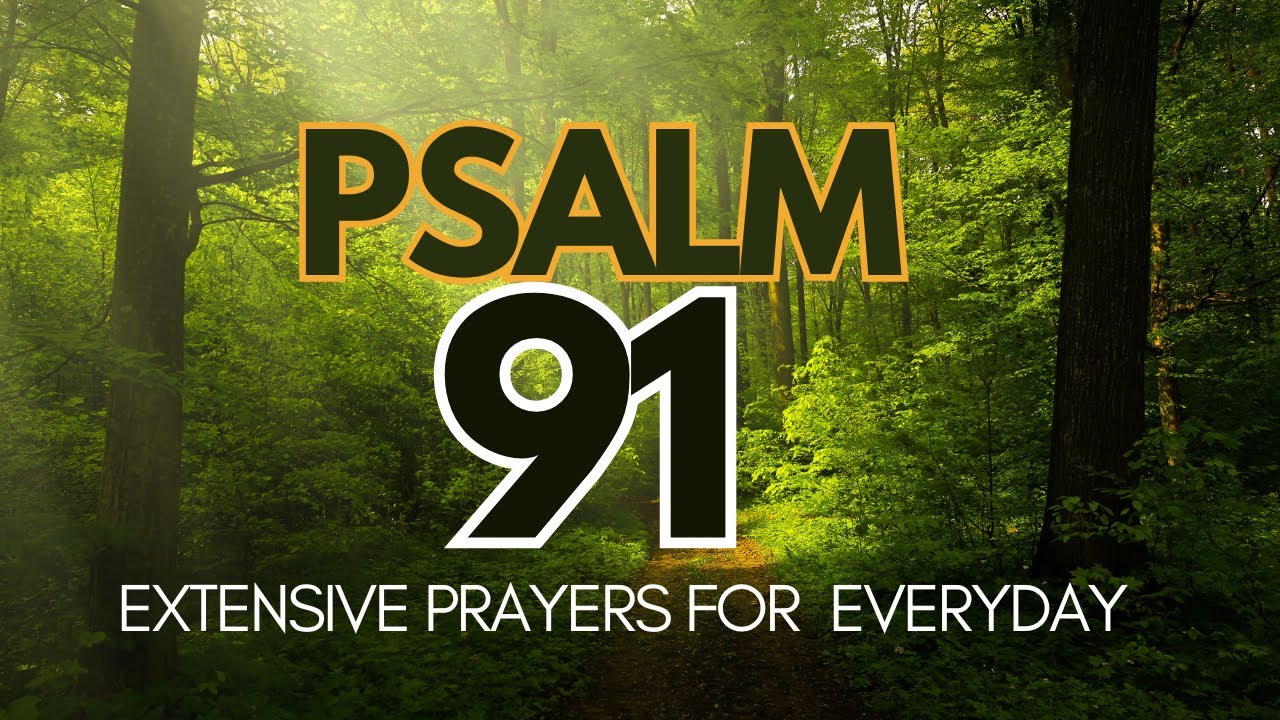 PSALM 91 // THE MOST POWERFUL PRAYERS FROM THE BIBLE // Bible ...