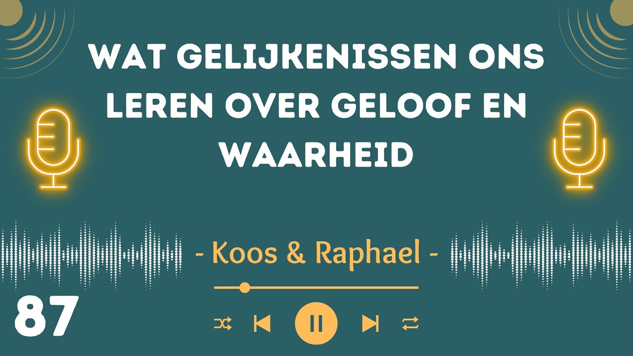 Wat gelijkenissen ons leren over geloof en waarheid