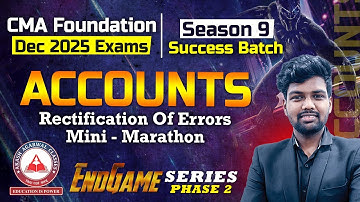 CMA Foundation | Accounts Revision -  Rectification Of Errors | Endgame Series | Dec 2025