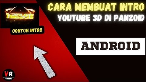 CARA & TRIK  MEMBUAT INTRO 3D DI PANZOID | DI HP ANDROID 2023 TERBARU