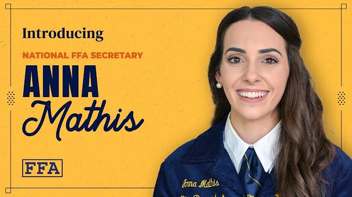 Introducing Anna Mathis, National FFA Secretary