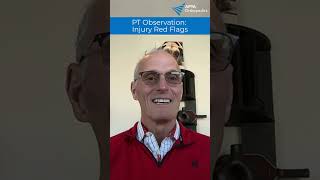 PT Observation: Injury Red Flags