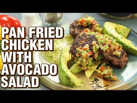 Pan Fried Chicken With Avocado Salad | Chicken Recipe | Avocado Recipes | Rishim Sachdeva