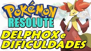 Pokémon Resolute (Detonado - Parte 9) - Delphox e Batalhas Épicas