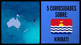 5 curiosidades sobre Kiribati 🇰🇮