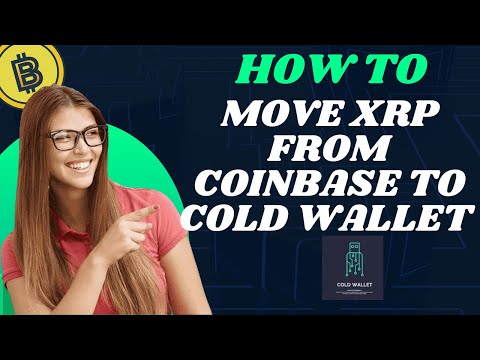 How to move xrp from coinbase to Cold wallet I S M TECH