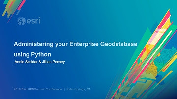 Administering Your Enterprise Geodatabase using Python