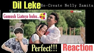 Dil Leke Re-Create Nelly Zamita (Indonesian Version) || Reaction