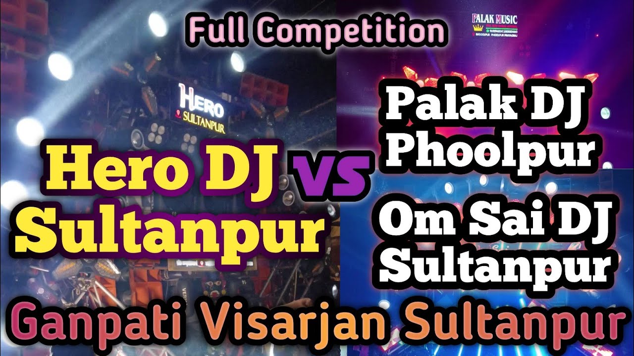 Hero DJ Vs Palak DJ | Hero DJ Vs Om Sai DJ | Ganpati Visarjan Sultanpur | 