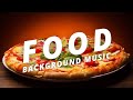 Food Background Music No Copyright Royalty Free – Food Lounge