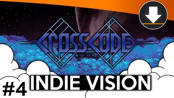 "Indie Vision" - CROSSCODE (#4 - FINAL)