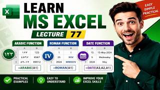 Arabic Function in Excel | Roman Function & Date Function Explained | MS Excel Lecture 77