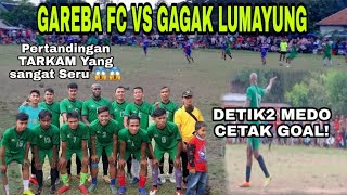 GAREBA VS GAGAK LUMAYUNG - MEDO DIANAJI MAJID FAYLEONARD Beraksi