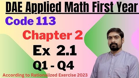 DAE Applied Math113  Ex  2.1 Q1- Q4 | Find A.P | Calculus Insights