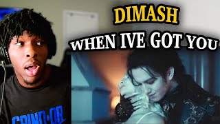 Dimash Qudaibergen - "When I've got you” Reaction!!