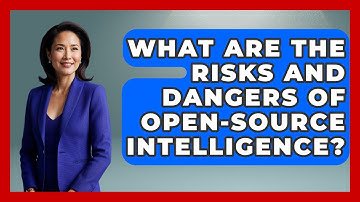 What Are The Risks And Dangers Of Open-Source Intelligence? - Tactical Warfare Experts