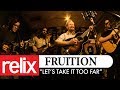 "Let's Take It Too Far" - Fruition | Relix Studio Sessions