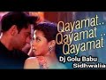 Kayamatkayamat old hindi dj song remix by djgolubabu sidhwalia