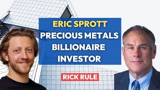 What You Don't Know About Precious Metals Investor and Billionaire, Eric Sprott l Rick Rule