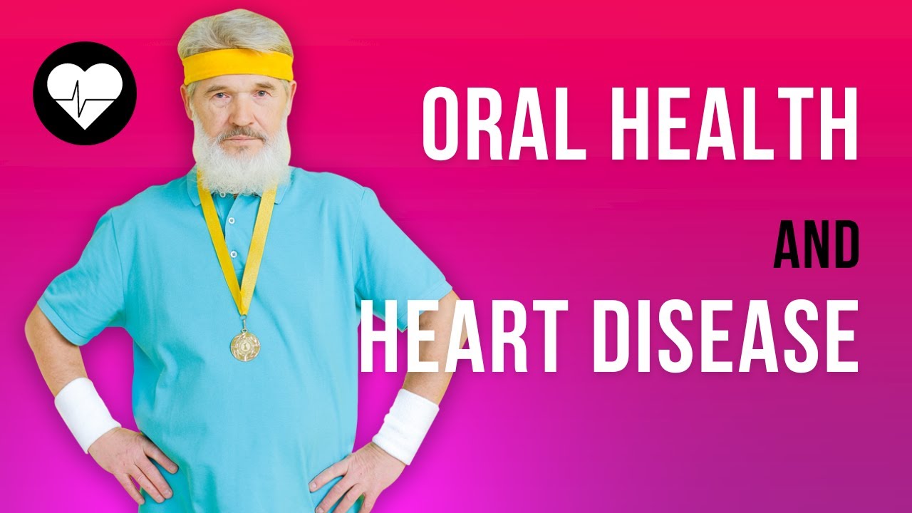 Unveiling the Crucial Connection Oral Health and Heart Diseases YouTube