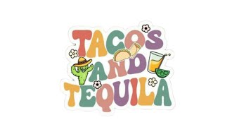 TACOS AND TEQUILA