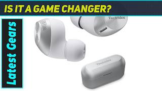Technics EAH-AZ40M2 The Most Powerful 3-Device Multipoint Earbuds Ever