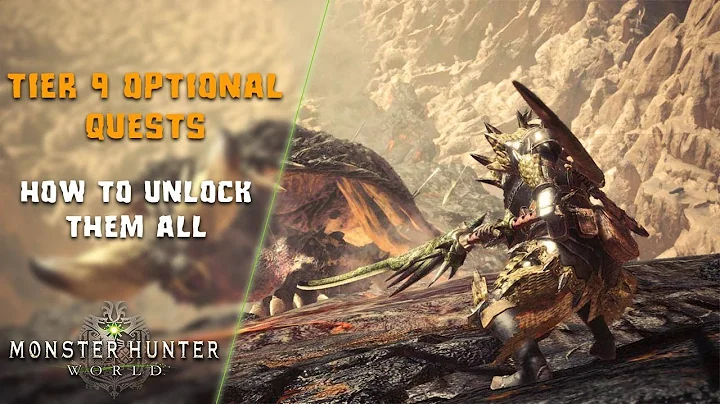 Monster Hunter World | How to unlock ALL Tier 9 Optional Quests - DayDayNews