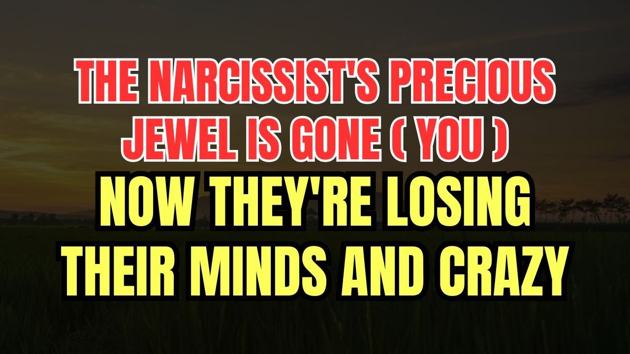 6 Things Narcissists Do When They Lose Their Precious Jewel - YouTube