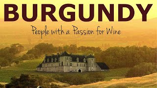 Burgundy People With A Passion For Wine | Winemaking | Full Documentary