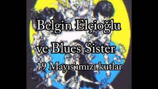 Belgin Elçioğlu Ve Blues Sister 19 Mayıs Atatürkü Anma Gençlik Ve Spor Bayramı Kutlaması