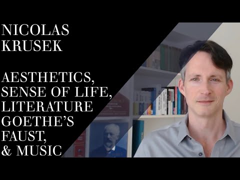 Nicolas Krusek: Aesthetics, Goethe's Faust, Contemporary Art, Music & Literature | Podcast #3