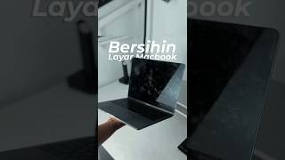 Cara Membersihkan Layar Macbook #macbook #lcdmacbook #cleanmacbook