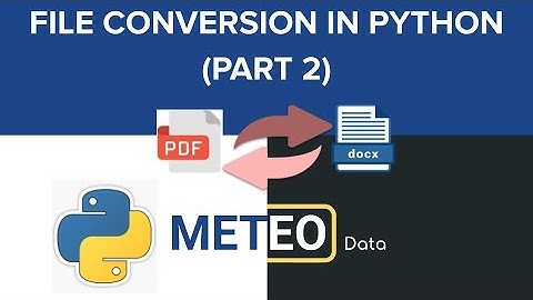 File Conversion With Python  (Part II)   |  PDF to Docx & Docx to PDF  | Python Tips
