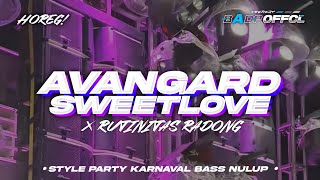 DJ AVANGARD X RUTINITAS RADONG - STYLE PARTY KARNAVAL BASS HOREG | BADP OFFICIAL