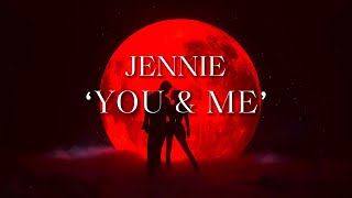JENNIE - ‘You & Me’ INTRO