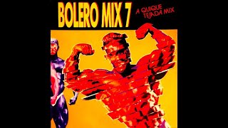 BOLERO MIX 7 - MEGAMIX BY QUIQUE TEJADA @djmoryschannel