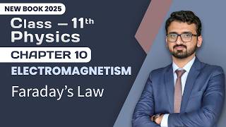11th Class Physics Chapter 10 | Faraday's Law | 11th Class Physics New Book 2025