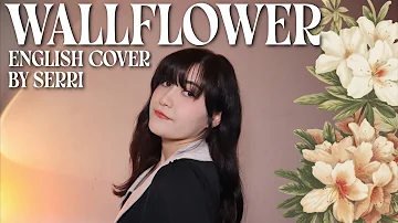 TWICE - Wallflower || English Cover by SERRI