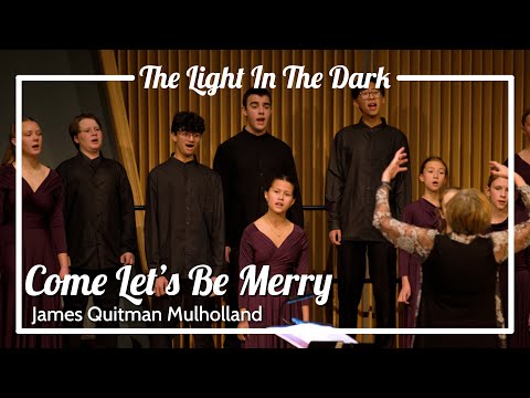 Come Let's Be Merry | James Quitman Mulholland - Cantare Children's Choir Calgary