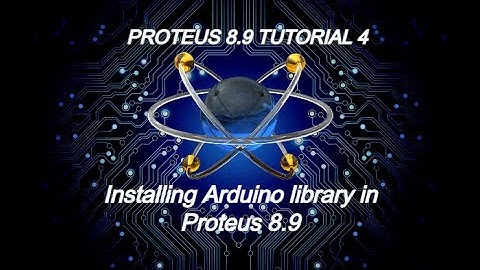 How to install Arduino library in Proteus 8.9